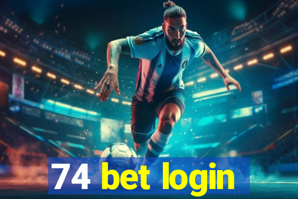 74 bet login